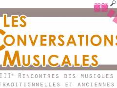 photo de Les Conversations Musicales, IIIe rencontres des musiques traditionnelles et anciennes 